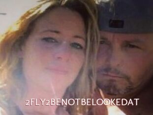 2FLY2BENOTBELOOKEDAT