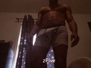 2Five