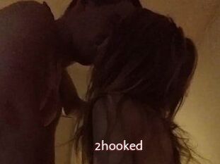 2hooked