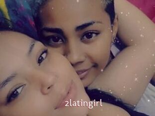 2latingirl