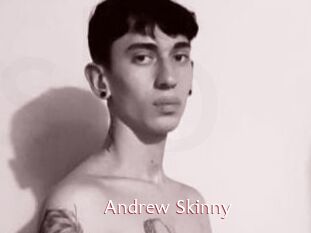 Andrew_Skinny