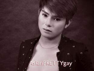 AsianPRETTYgay