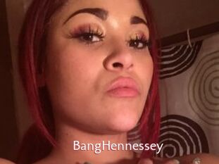 BangHennessey