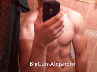 BigCumAlejandro