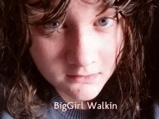BigGirl_Walkin