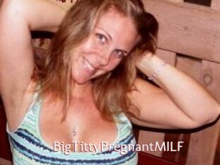 BigTittyPregnantMILF