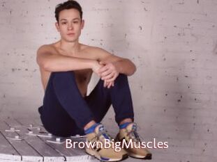 BrownBigMuscles