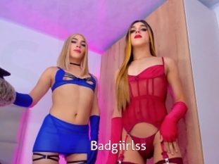 Badgiirlss