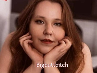 Bigbuttbitch