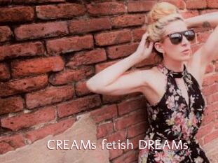 CREAMs_fetish_DREAMs
