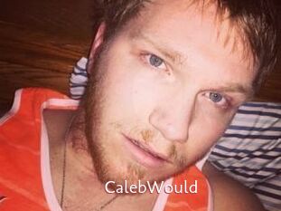 CalebWould