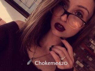 Chokeme420