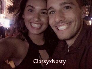 ClassyxNasty