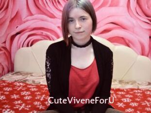 CuteViveneForU