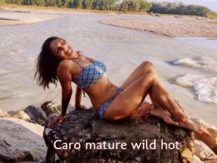 Caro_mature_wild_hot