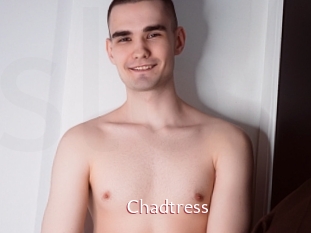 Chadtress