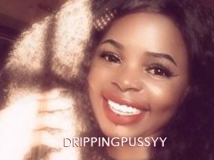 DRIPPINGPUSSYY
