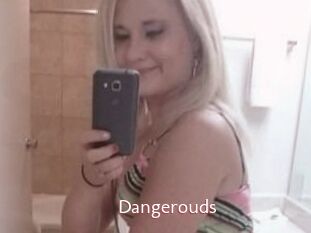 Dangerouds
