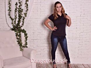 DangerousLade