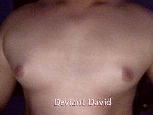 Deviant_David Sweet links only
