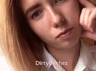 DirtyBitchez