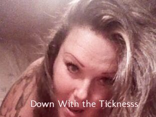 Down_With_the_Ticknesss