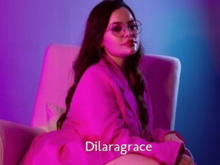 Dilaragrace