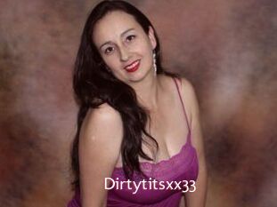 Dirtytitsxx33