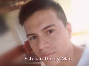 Esteban_Horny_Man