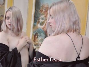 EstherTease