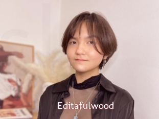 Editafulwood