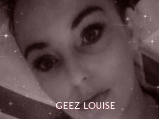 GEEZ_LOUISE