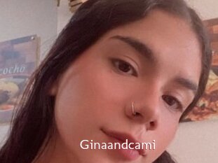 Ginaandcami