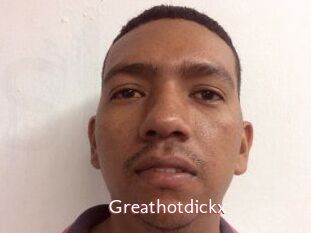 Greathotdickx
