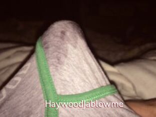 HaywoodJablowme