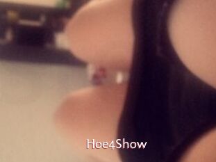 Hoe4Show