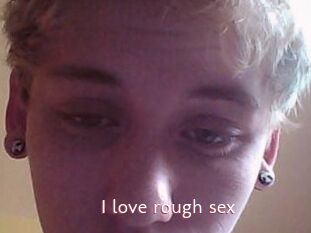 I_love_rough_sex