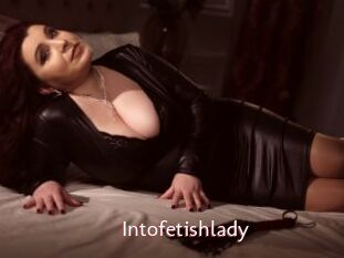 Intofetishlady