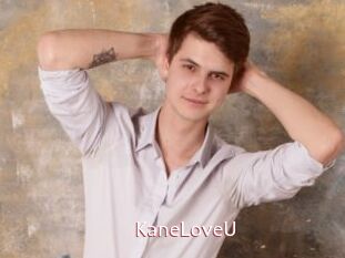 KaneLoveU