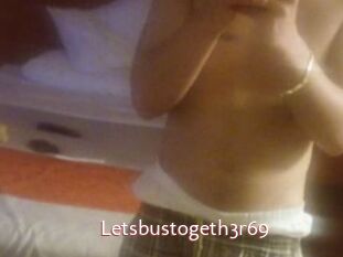 Letsbustogeth3r69