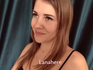 Lanahere