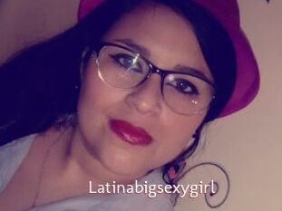 Latinabigsexygirl