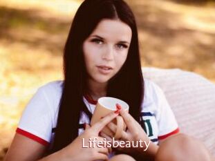 Lifeisbeauty