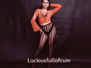 Luciousfullofcum