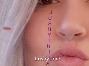 Lushythick