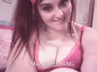 MandaLetsBANG