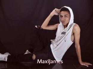 MaxiJames