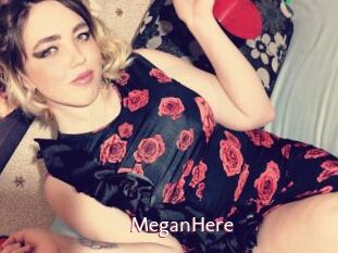MeganHere