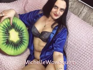 MichelleWowSquirts
