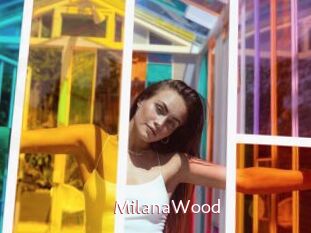 MilanaWood